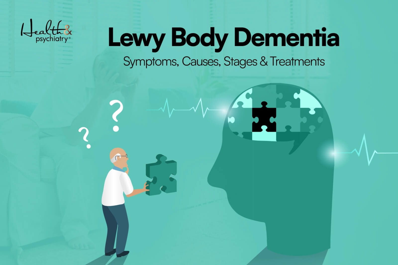 Lewy Body Dementia | Symptoms, Causes, Stages & Treatments