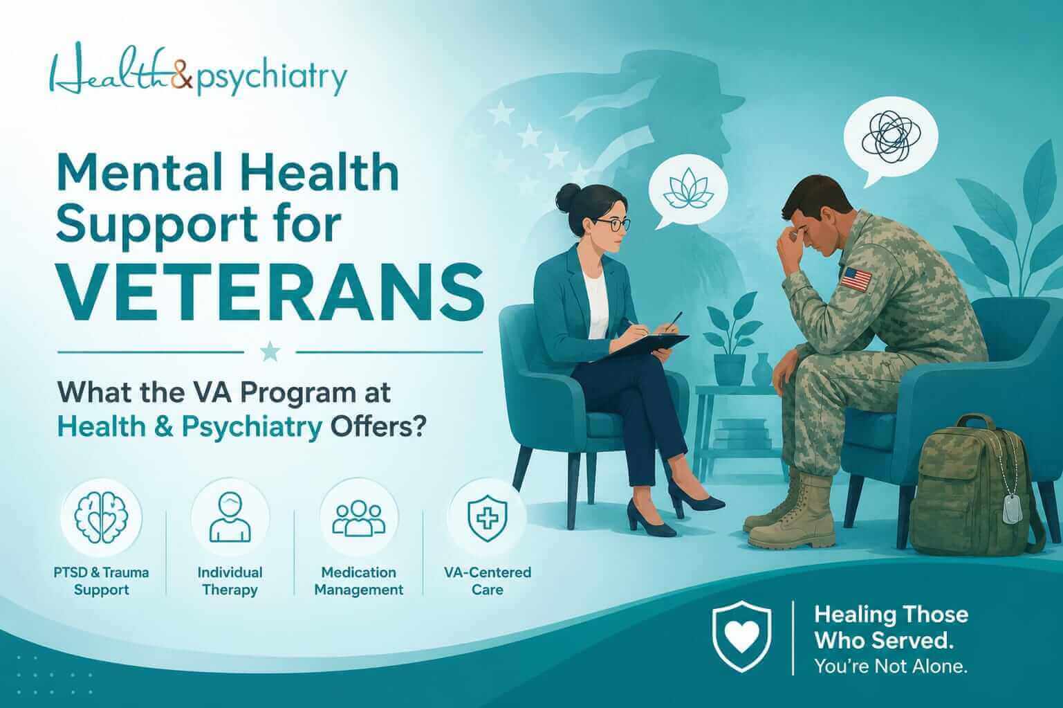 Mental Health Support for Veterans | What the VA Program at Health & Psychiatry Offers?